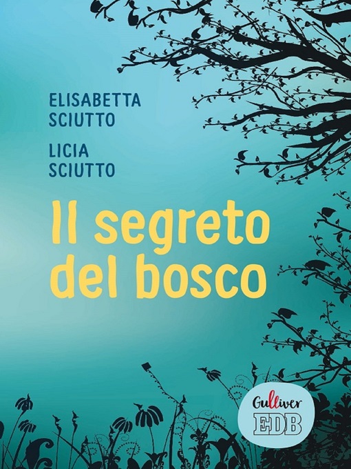 Title details for Il segreto del bosco by Licia Sciutto - Available